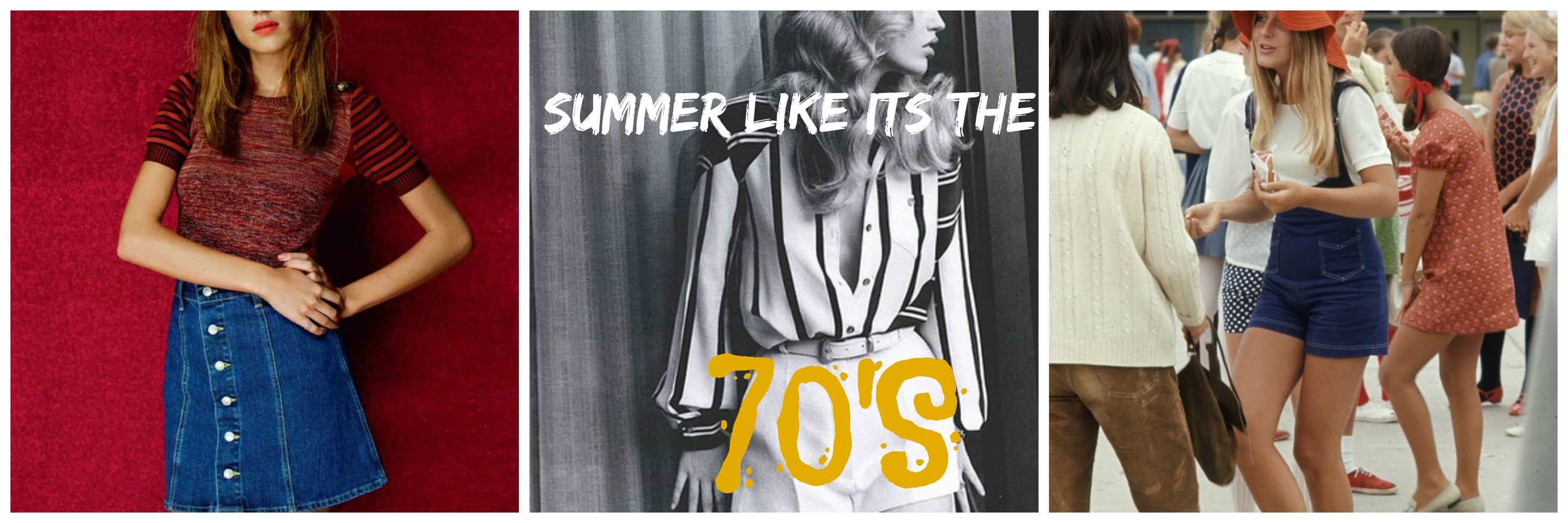 Summer like it’s the Seventies