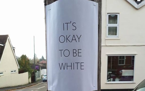 “It’s Okay To Be White” posters appear across Egham